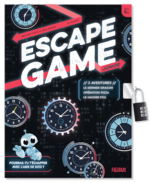 Escape Game Junior : 3 aventures (Le dernier dragon – Opération pizza – Le hacker fou)